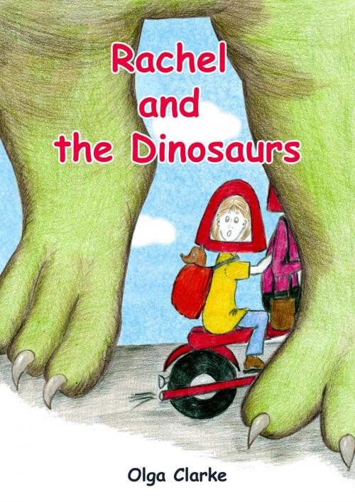 Cover of the book Rachel and the Dinosaurs by Olga Clarke, Olga Clarke