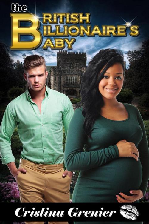 Cover of the book The British Billionaire's Baby by Cristina Grenier, Monster Media LLC