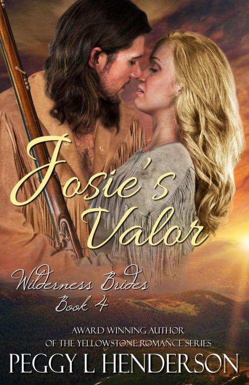 Cover of the book Josie's Valor by Peggy L Henderson, Peggy Henderson