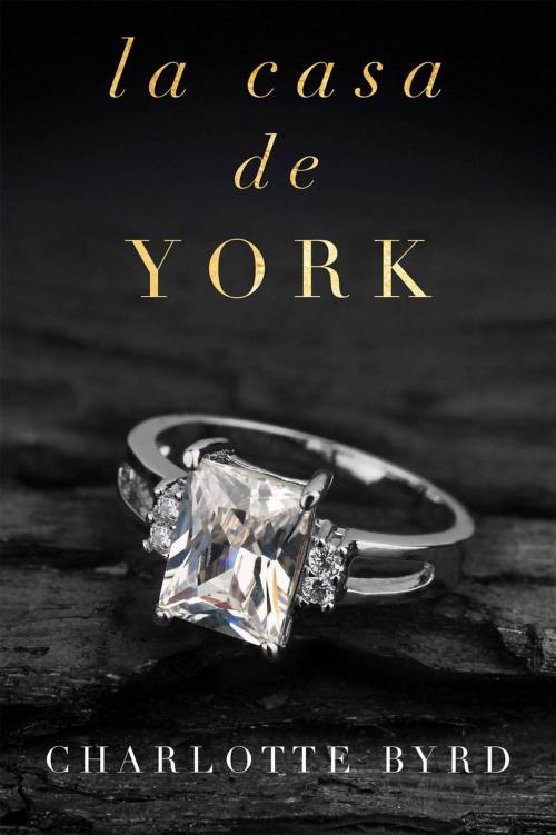 Cover of the book La Casa de York by Charlotte Byrd, Charlotte Byrd