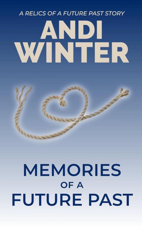 Cover of the book Memories of a Future Past by Andi Winter, Rainy Mountain Publishing
