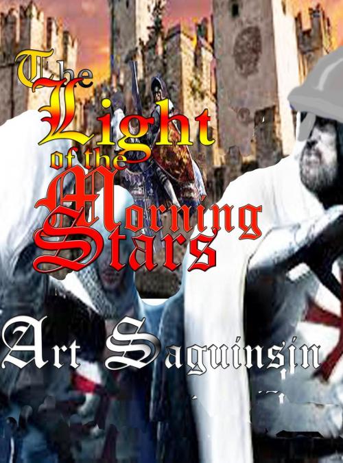 Cover of the book The Light of the Morning Stars by Art Saguinsin, Art Saguinsin