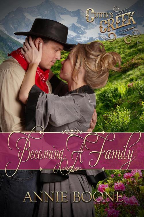 Cover of the book Becoming a Family by Annie Boone, Sweet River Publishing