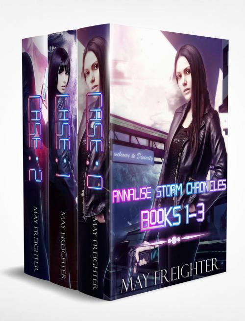 Cover of the book Annalise Storm Chronicles Trilogy by May Freighter, May Freighter