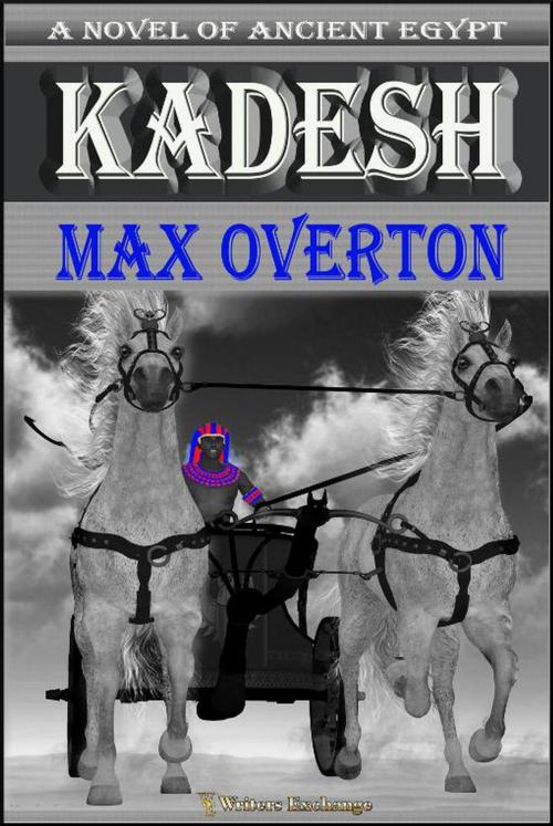 Cover of the book Kadesh by Max Overton by Max Overton, Writers Exchange E-Publishing