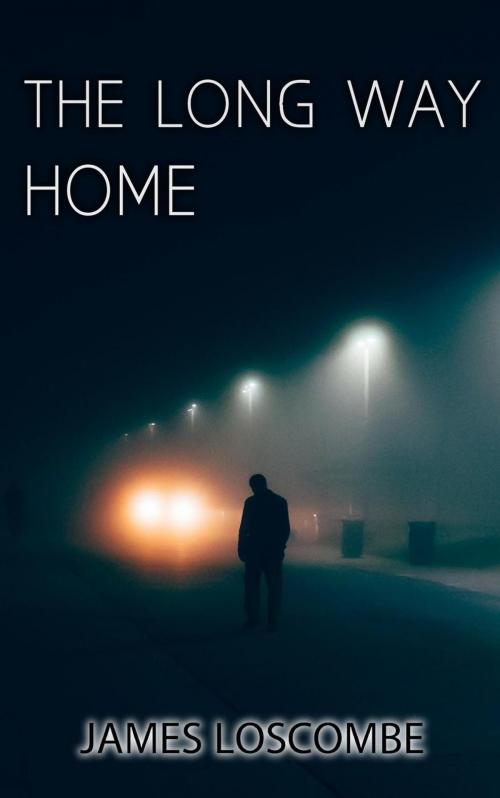 Cover of the book The Long Way Home by James Loscombe, James Loscombe
