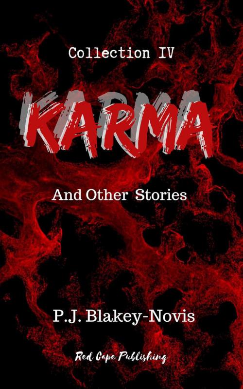 Cover of the book Karma & Other Stories by P.J. Blakey-Novis, P.J. Blakey-Novis