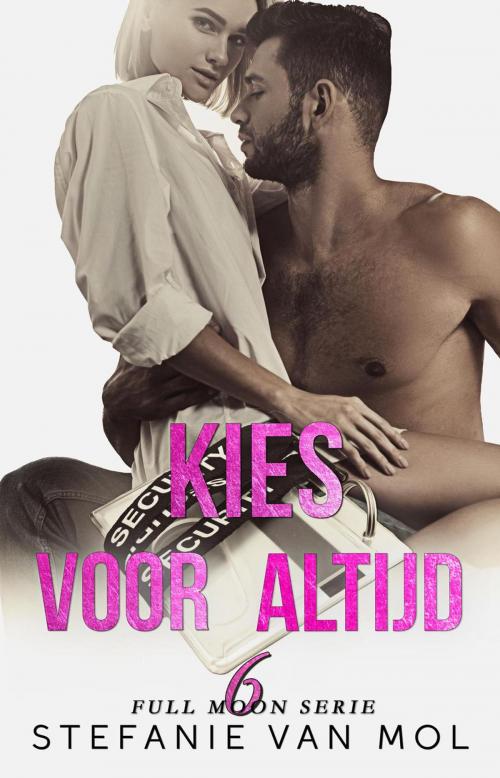 Cover of the book Kies voor altijd by Stefanie van Mol, Dutch Venture Publishing