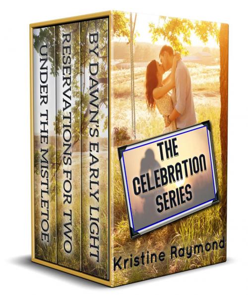 Cover of the book The Celebration Series by Kristine Raymond, Kristine Raymond