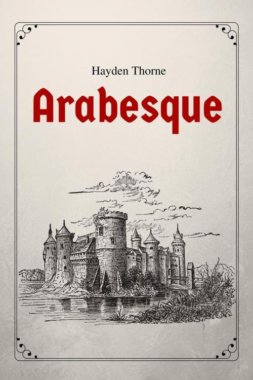 Cover of the book Arabesque by Hayden Thorne, Hayden Thorne