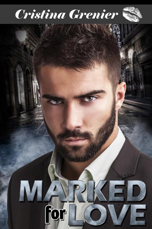 Cover of the book Marked for Love by Cristina Grenier, Monster Media LLC