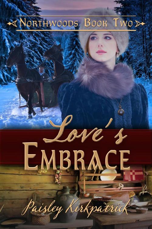 Cover of the book Love's Embrace by Paisley Kirkpatrick, Paisley Kirkpatrick