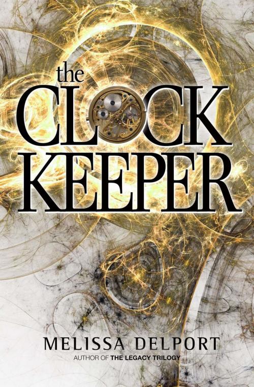 Cover of the book The Clock Keeper by Melissa Delport, Melissa Delport