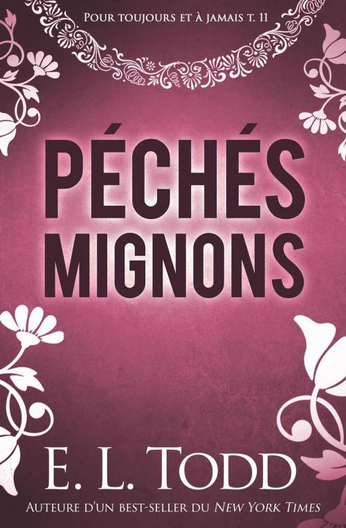 Cover of the book Péchés mignons by E. L. Todd, E. L. Todd