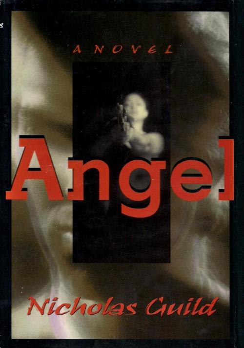 Cover of the book Angel by Nicholas Guild, Nicholas Guild
