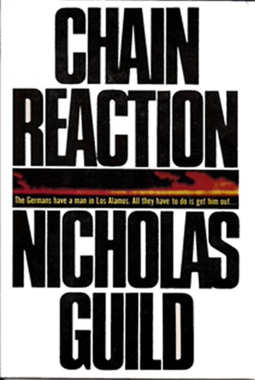 Cover of the book Chain Reaction by Nicholas Guild, Nicholas Guild