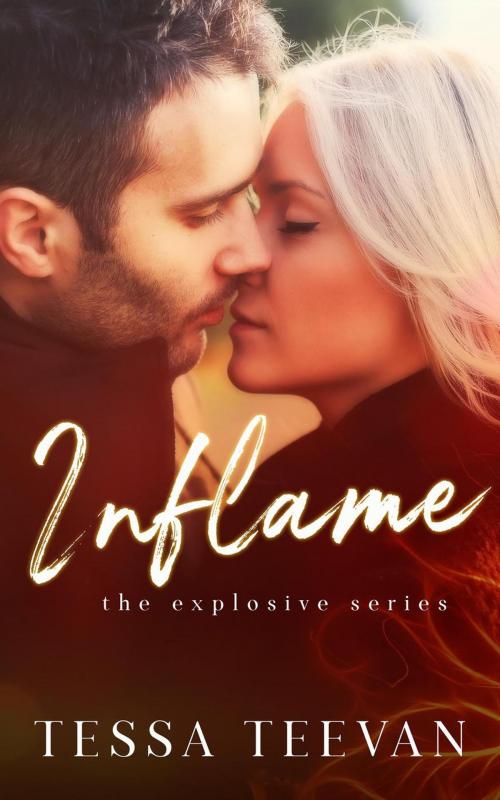 Cover of the book Inflame by Tessa Teevan, Tessa Teevan