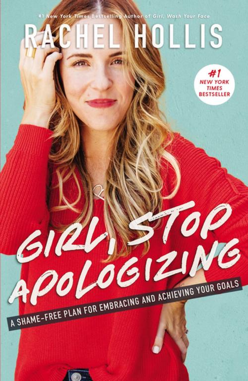 Cover of the book Girl, Stop Apologizing by Rachel Hollis, HarperCollins Leadership