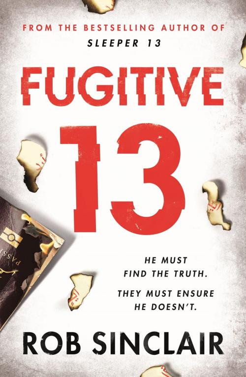 Cover of the book Fugitive 13 by Rob Sinclair, Orion Publishing Group