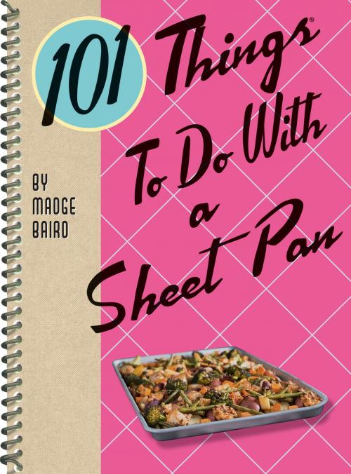 Cover of the book 101 Things to Do with a Sheet Pan by Madge Baird, Gibbs Smith