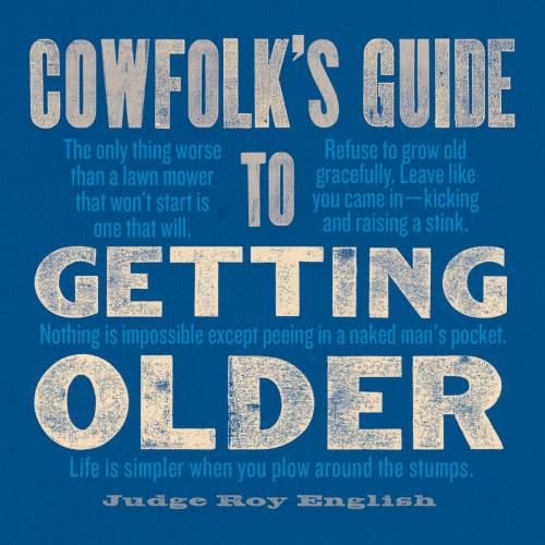 Cover of the book Cowfolk's Guide to Getting Older by Roy English, Gibbs Smith