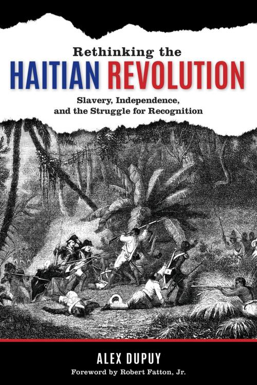 Cover of the book Rethinking the Haitian Revolution by Alex Dupuy, Rowman & Littlefield Publishers
