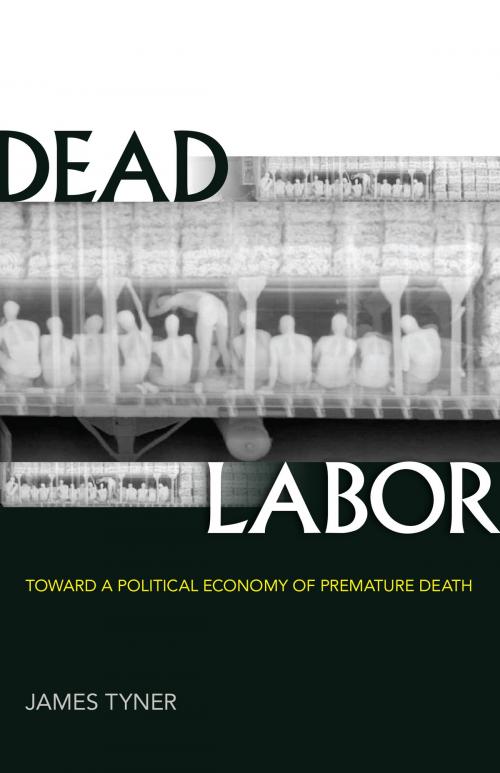 Cover of the book Dead Labor by James Tyner, University of Minnesota Press
