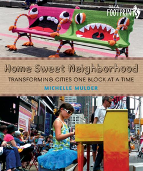 Cover of the book Home Sweet Neighborhood by Michelle Mulder, Orca Book Publishers