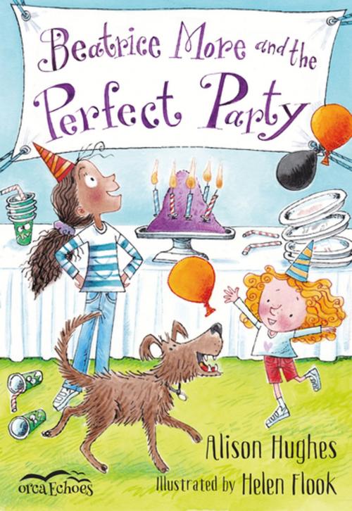 Cover of the book Beatrice More and the Perfect Party by Alison Hughes, Orca Book Publishers