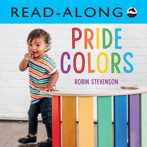 Cover of the book Pride Colors Read-Along by Robin Stevenson, Orca Book Publishers