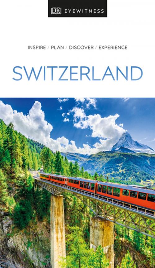 Cover of the book DK Eyewitness Travel Guide Switzerland by DK Travel, DK Publishing