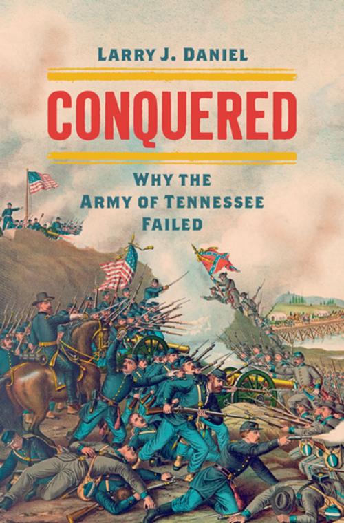 Cover of the book Conquered by Larry J. Daniel, The University of North Carolina Press