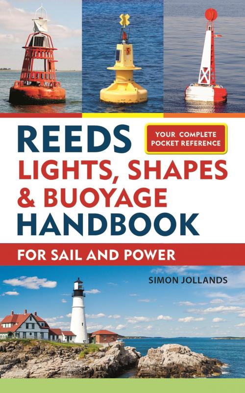 Cover of the book Reeds Lights, Shapes and Buoyage Handbook by Simon Jollands, Bloomsbury Publishing
