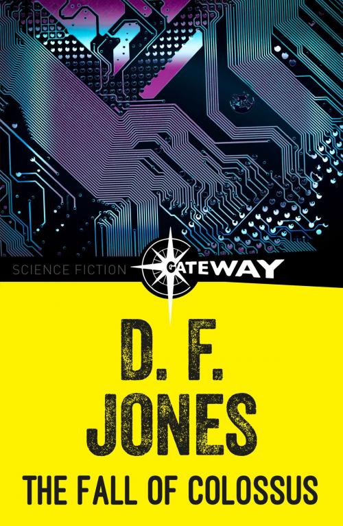Cover of the book The Fall of Colossus by D. F. Jones, Orion Publishing Group
