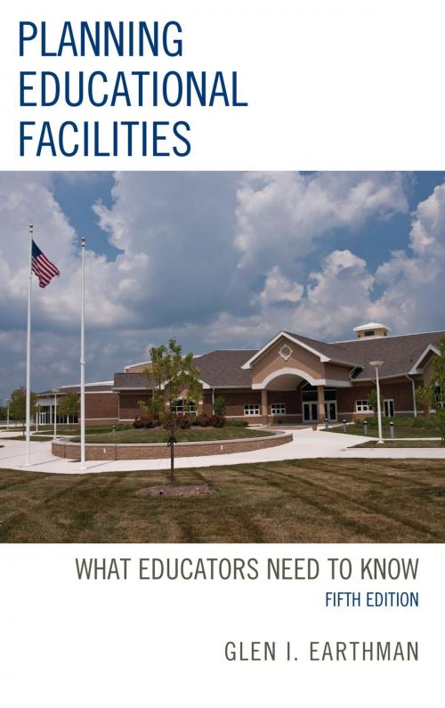 Cover of the book Planning Educational Facilities by Glen I. Earthman, Rowman & Littlefield Publishers