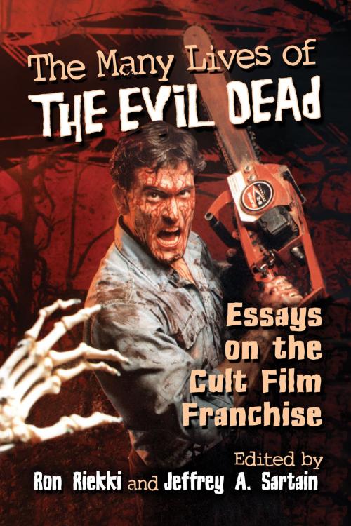 Cover of the book The Many Lives of The Evil Dead by , McFarland & Company, Inc., Publishers