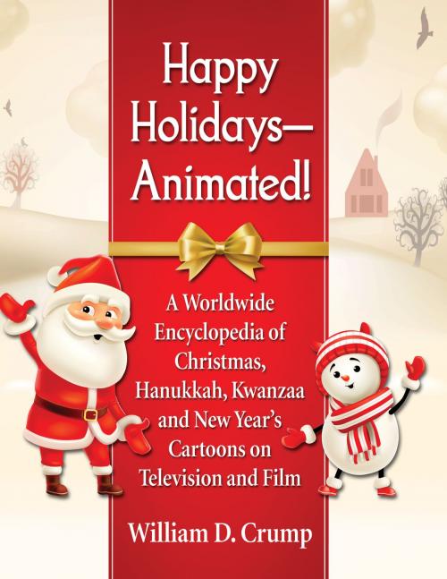 Cover of the book Happy Holidays--Animated! by William D. Crump, McFarland & Company, Inc., Publishers