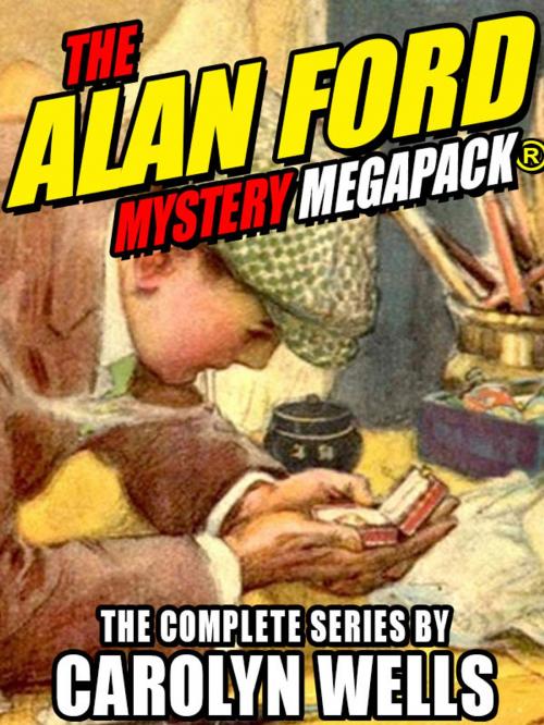 Cover of the book The Alan Ford Mystery MEGAPACK® by Carolyn Wells, Wildside Press LLC