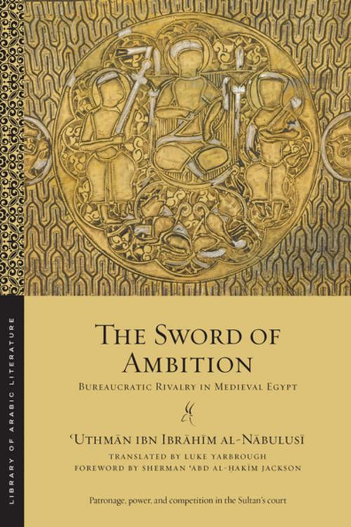 Cover of the book The Sword of Ambition by 'Uthman ibn Ibrahim al-Nabulusi, NYU Press