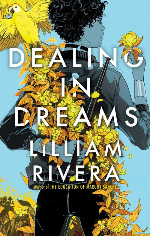 Cover of the book Dealing in Dreams by Lilliam Rivera, Simon & Schuster Books for Young Readers