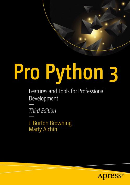 Cover of the book Pro Python 3 by J. Burton Browning, Marty Alchin, Apress