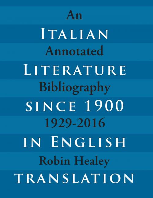 Cover of the book Italian Literature since 1900 in English Translation by Robin Healey, University of Toronto Press, Scholarly Publishing Division