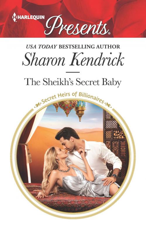 Cover of the book The Sheikh's Secret Baby by Sharon Kendrick, Harlequin