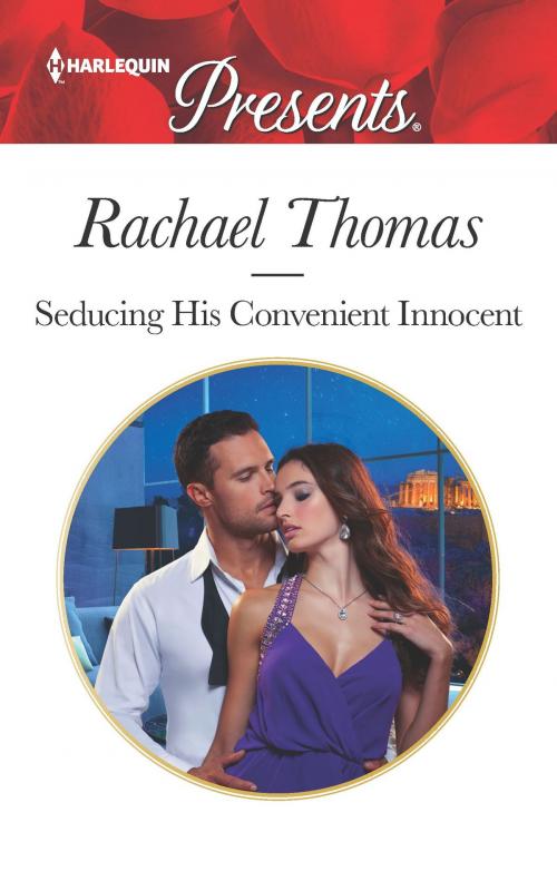 Cover of the book Seducing His Convenient Innocent by Rachael Thomas, Harlequin