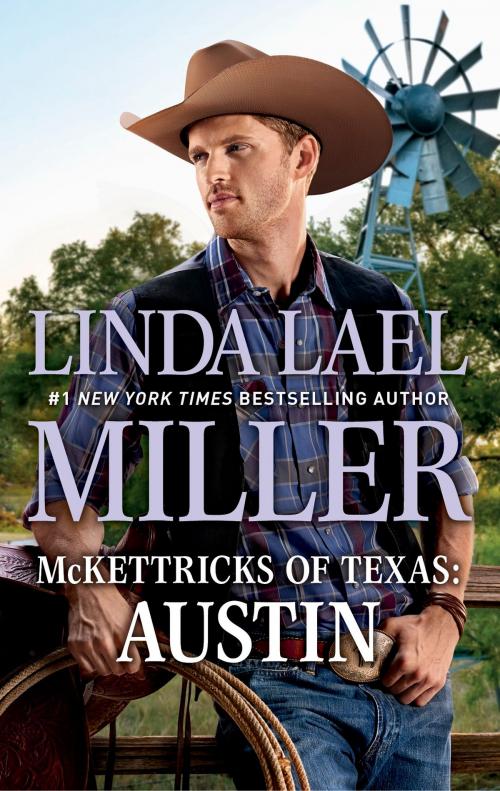 Cover of the book McKettricks of Texas: Austin by Linda Lael Miller, HQN Books