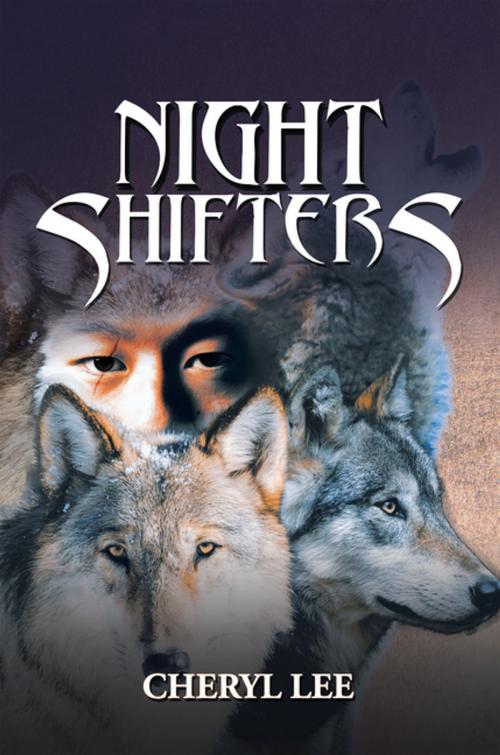 Cover of the book Night Shifters by Cheryl Lee, Trafford Publishing