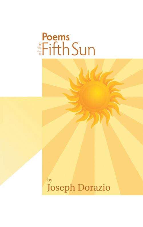 Cover of the book Poems of the Fifth Sun by Joseph Dorazio, Trafford Publishing