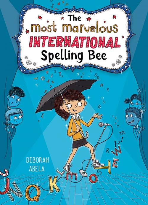 Cover of the book The Most Marvelous International Spelling Bee by Deborah Abela, Sourcebooks