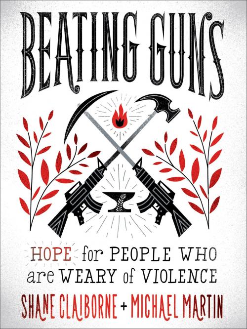 Cover of the book Beating Guns by Shane Claiborne, Michael Martin, Baker Publishing Group