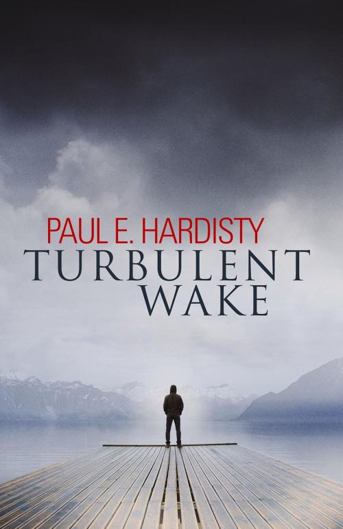 Cover of the book Turbulent Wake by Paul E. Hardisty, Orenda Books